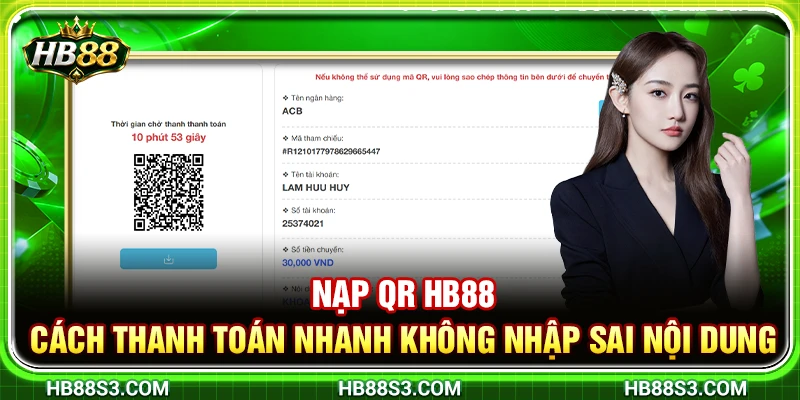 Nạp QR HB88 – Cách Thanh Toán Nhanh Không Nhập Sai Nội Dung 3 Nạp QR HB88 – Cách Thanh Toán Nhanh Không Nhập Sai Nội Dung
