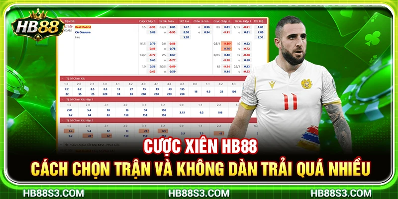 Cược Xiên HB88 – Cách Chọn Trận Và Không Dàn Trải Quá Nhiều