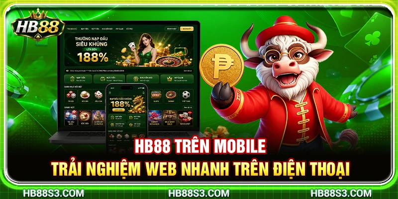 HB88 Trên Mobile – Trải Nghiệm Web Nhanh Trên Điện Thoại 4 HB88 Trên Mobile – Trải Nghiệm Web Nhanh Trên Điện Thoại