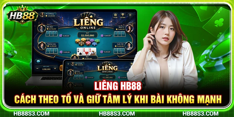 Liêng HB88 – Cách Theo Tố Và Giữ Tâm Lý Khi Bài Không Mạnh 7 Liêng HB88 – Cách Theo Tố Và Giữ Tâm Lý Khi Bài Không Mạnh