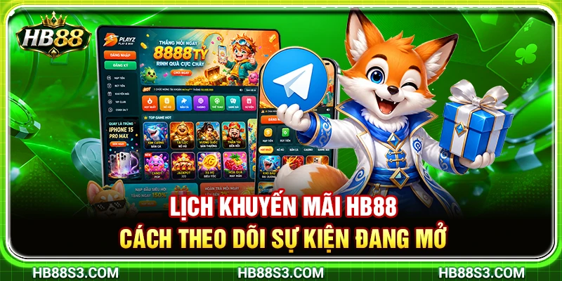 Lịch Khuyến Mãi HB88 – Cách Theo Dõi Sự Kiện Đang Mở 1 Lịch Khuyến Mãi HB88 – Cách Theo Dõi Sự Kiện Đang Mở