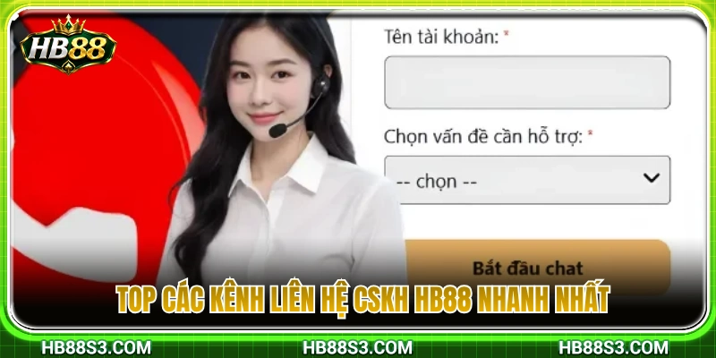 Danh sách kênh hỗ trợ CSKH HB88 phản hồi nhanh nhất 