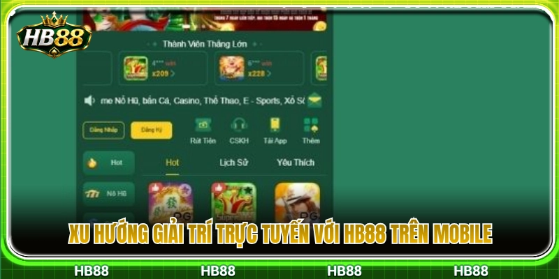 Xu thế trải nghiệm game online HB88 trên mobile