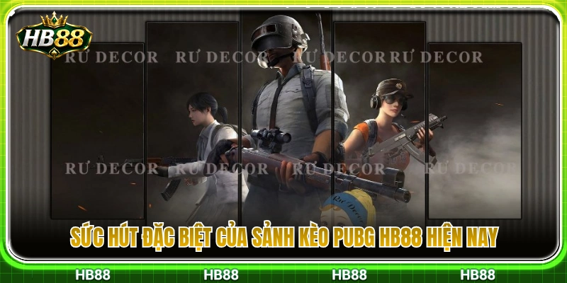 Điểm nổi bật của sảnh cược PUBG HB 88 