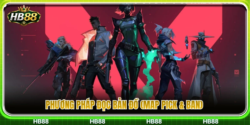 Bí quyết phân tích giai đoạn cấm và chọn bản đồ (Map Pick & Ban)