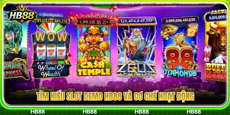 Khám phá phiên bản slot demo HB88 